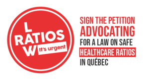 Sign the petition advocating for a law on safe healthcare ratios in Québec