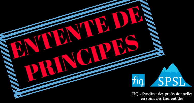Entente de principe entre le FIQ – Syndicat des professionnelles en soins des Laurentides et le CISSS des Laurentides