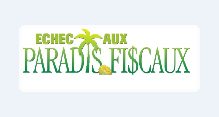 Projet de loi visant à améliorer la transparence des entreprises : le collectif Échec aux paradis fiscaux demande au gouvernement de rectifier le seuil d’admissibilité