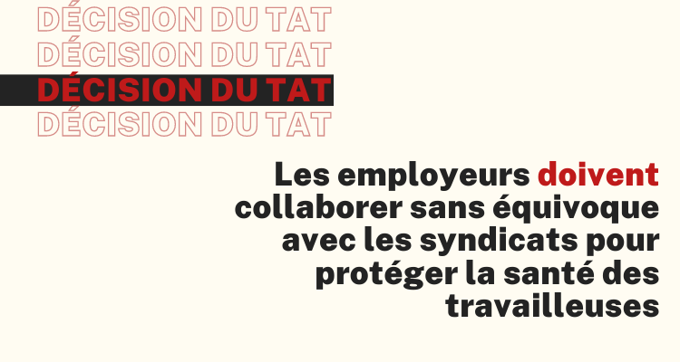 Le Tribunal administratif du travail donne raison aux syndicats affiliés à la FIQ et à la FIQP : les employeurs doivent collaborer pour protéger la santé des travailleuses