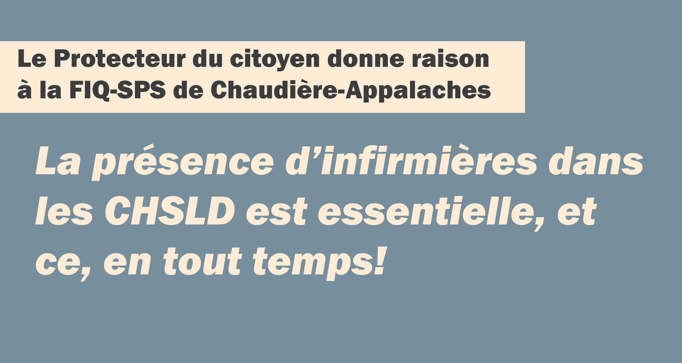 Le Protecteur du citoyen donne raison au SPSCA : la présence d’infirmières dans les CHSLD est essentielle, et ce, en tout temps!