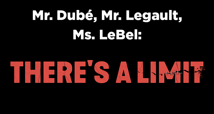 Negotiations – The message for Mr. Dubé, Mr. Legault and Ms. Lebel: “There’s a limit!” 