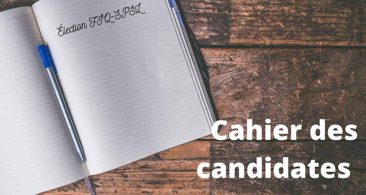 Cahier des candides – Exécutif FIQ-SPSL